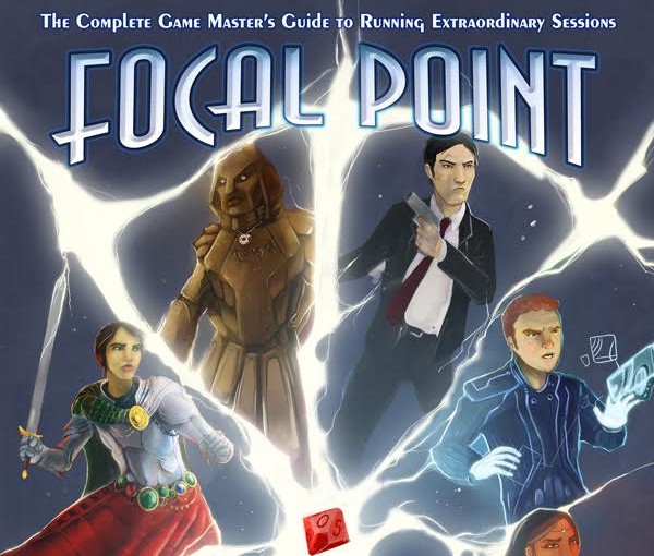 Cover for Focal Point: A Complete Game Master's Guide to Running Extraordinary Sessions